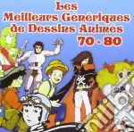 Meilleurs Generiques Des Dessins Animes 70-80 (Les) cd