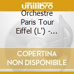 Orchestre Paris Tour Eiffel (L') - Romance A Paris