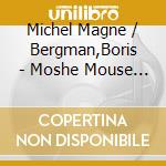 Michel Magne / Bergman,Boris - Moshe Mouse Crucifixion / Don Juan 73 cd