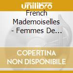 French Mademoiselles - Femmes De Paris cd