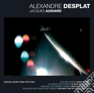 Alexandre Desplat - Jacques Audiard (Original Music From The Films) cd musicale di Alexandre Desplat