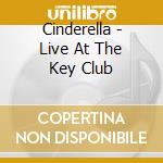 Cinderella - Live At The Key Club cd