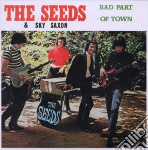 Seeds (The) - Bad Part Of Town (vinyl Replica) cd musicale di Seeds (The)