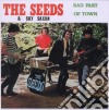 Seeds (The) - Bad Part Of Town (vinyl Replica) cd