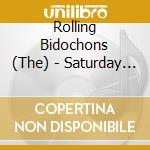 Rolling Bidochons (The) - Saturday Night Bidochons (Cd+Dvd) cd musicale di Rolling Bidochons