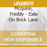 Mcquinn, Freddy - Exile On Brick Lane cd