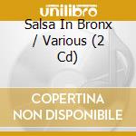 Salsa In Bronx / Various (2 Cd)