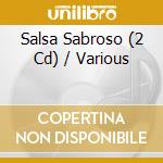Salsa Sabroso (2 Cd) / Various cd