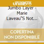 Jumbo Layer - Marie Laveau''S Not Dead cd