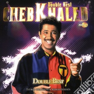 Cheb Khaled - Doube Best (2 Cd) cd musicale di Cheb Khaled