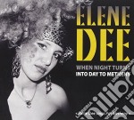 Elene Dee - When Night Turns Into Day To Metheny