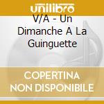 V/A - Un Dimanche A La Guinguette cd musicale di V/A