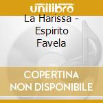 La Harissa - Espirito Favela cd