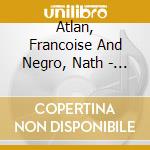 Atlan, Francoise And Negro, Nath - Rivages cd