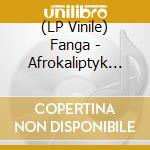 (LP Vinile) Fanga - Afrokaliptyk Nation (Live At Montpe (2 Lp) vinile