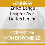 Zaiko Langa Langa - Avis De Recherche cd