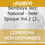 Bembeya Jazz National - Belle Epoque Vol.2 (2 Cd) cd musicale di Bembeya Jazz National