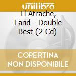 El Atrache, Farid - Double Best (2 Cd) cd