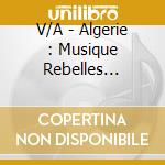 V/A - Algerie : Musique Rebelles 1930-196 (4 Cd) cd