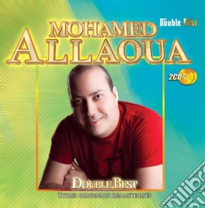 Mohamed Allaoua - Double Best Of (2 Cd) cd musicale di Allaoua, Mohamed