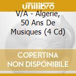 V/A - Algerie, 50 Ans De Musiques (4 Cd) cd