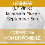 (LP Vinile) Jacaranda Muse - September Sun vinile