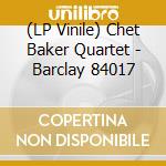 (LP Vinile) Chet Baker Quartet - Barclay 84017 lp vinile di Chet Baker Quartet