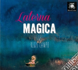 Regis Campo - Laterna Magica cd musicale di Regis Campo