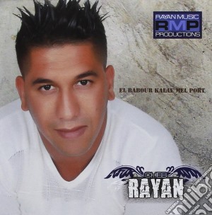 Cheb Rayan - El Babour Mel Port cd musicale di Cheb Rayan