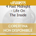 4 Past Midnight - Life On The Inside cd