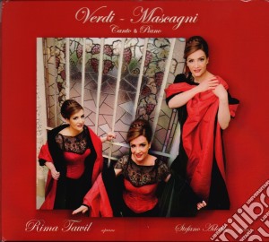 Giuseppe Verdi / Pietro Mascagni - Canto And Piano - Rima Tawil cd musicale di Giuseppe Verdi / Pietro Mascagni