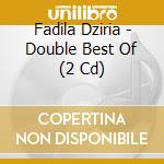 Fadila Dziria - Double Best Of (2 Cd) cd