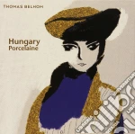 (LP Vinile) Thomas Belhom - Hungary/Porcelaine vinile