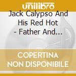 Jack Calypso And His Red Hot - Father And Sons