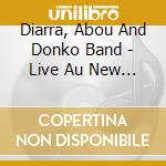 Diarra, Abou And Donko Band - Live Au New Morning (+Dvd) (2 Cd) cd
