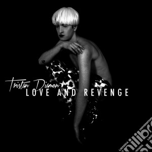 Tristan Diamon - Love And Revenge cd musicale di Diamon, Tristan