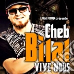 Cheb Bilal - Vive Nous