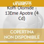 Koffi Olomide - 13Eme Apotre (4 Cd) cd musicale di Koffi Olomide