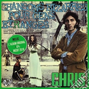 Chris Long - Chansons Bizarres Pour Gens Etrange cd musicale di Chris Long