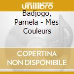 Badjogo, Pamela - Mes Couleurs cd