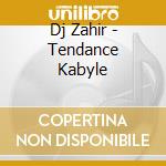 Dj Zahir - Tendance Kabyle cd