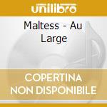 Maltess - Au Large cd musicale di Maltess