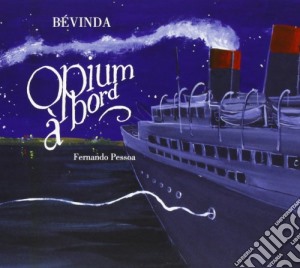 Bevinda - Opium A Bord cd musicale di Bevinda