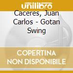 Caceres, Juan Carlos - Gotan Swing cd