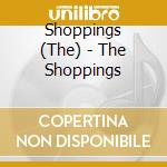 Shoppings (The) - The Shoppings cd