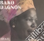 Bako Dagnon - Titati