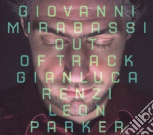 Giovanni Mirabassi - Out Of Tracks cd musicale di MIRABASSI GIOVANNI