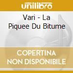 Vari - La Piquee Du Bitume cd