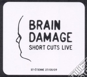 Brain Damage - Short Cuts Live cd musicale di Brain Damage