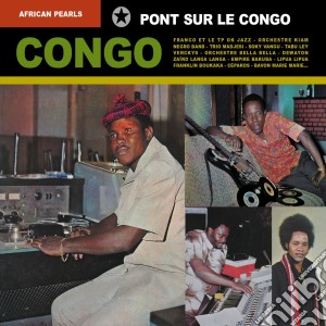 African Pearls - Congo:Pont Sur Le Congo (2 Cd) cd musicale di Pearls African